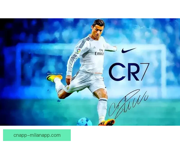 纵览传奇之路呈现C罗巅峰比赛全集与职业生涯经典瞬间回顾进球